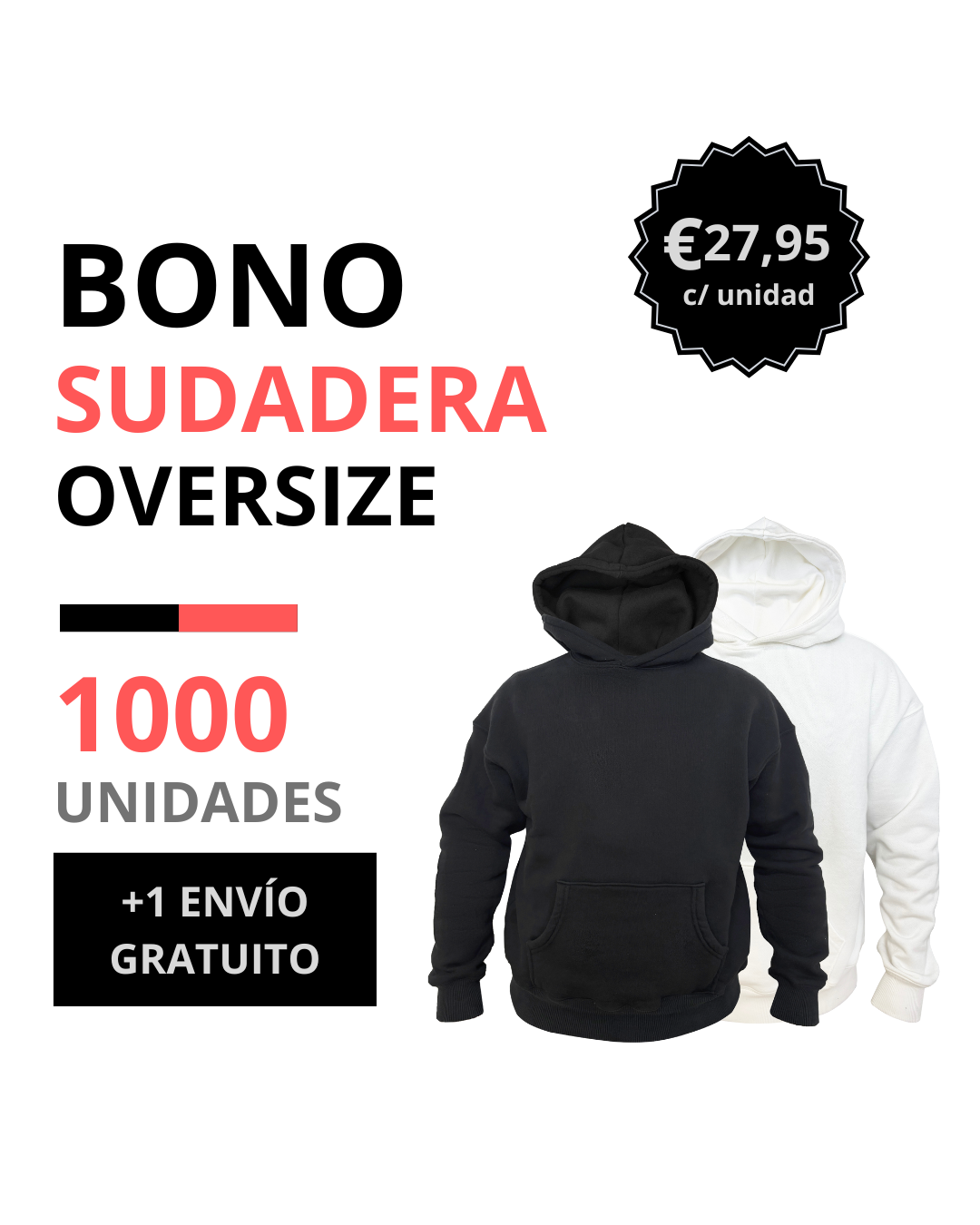 Bono sudadera oversize 1000 unidades