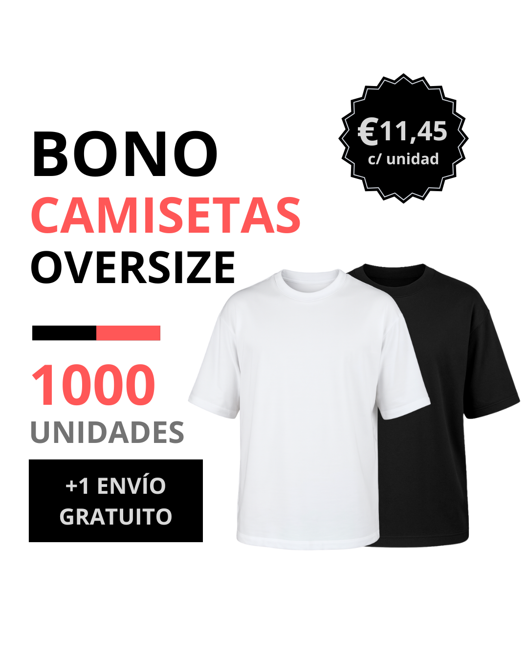 Bono camiseta oversize 1000 unidades